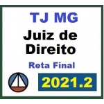 TJ MG - Juiz de Direito - Reta Final - Pós Edital (CERS 2021.2) Tribunal de Justiça de Minas Gerais